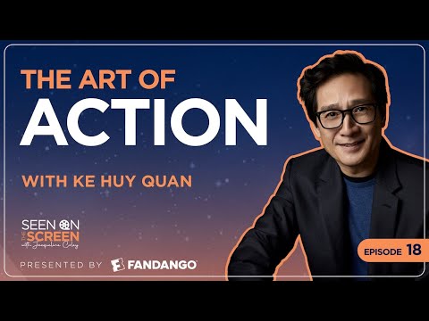 The Art of Action with Ke Huy Quan | Seen on the Screen with Jacqueline Coley