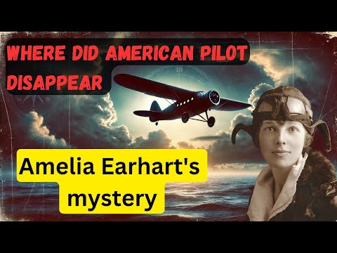 EXPOSED: Unraveling the Shocking Mystery of Amelia Earhart’s Disappearance!